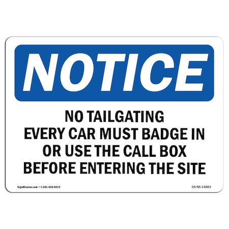 Signmission OSHA Notice Sign, 18" Height, Aluminum, No Tailgating Every Car Must Badge In Or Sign, Landscape OS-NS-A-1824-L-14883